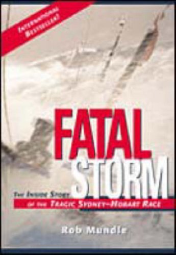 Stock image for Fatal Storm: The Inside Story of the Tragic Sydney-Hobart Race for sale by Gene Sperry Books
