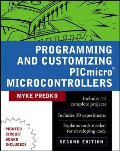 Stock image for Programming and Customizing PICmicro Microcontrollers for sale by Better World Books