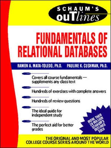 Schaum's Outline of Fundamentals of Relational Databases (9780071361880) by Mata-Toledo, Ramon; Cushman, Pauline