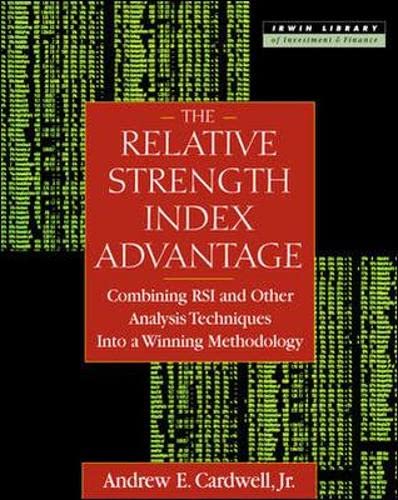 9780071362092: Relative Strength Index Advantage: Combining RSI and Other Analysis Techniques into a Winning Methodology (Irwin library of investment & finance)