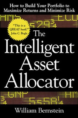 Beispielbild fr The Intelligent Asset Allocator: How to Build Your Portfolio to Maximize Returns and Minimize Risk zum Verkauf von Wonder Book