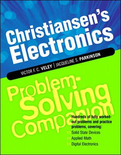 Imagen de archivo de Christiansen*s Electronics Problem-Solving Companion: Hundreds of Fully Worked-Out Problems and Practice Problems, Covering Solid State Devices, Applied Math, Digital Electronics a la venta por dsmbooks