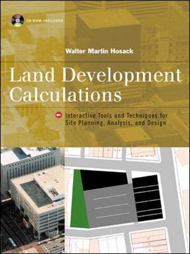 Stock image for Land Development Calculations: Interactive Tools and Techniques for Site Planning, Analysis and Design for sale by SecondSale
