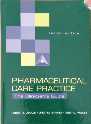 Imagen de archivo de Pharmaceutical Care Practice: The Clinician's Guide a la venta por ThriftBooks-Atlanta