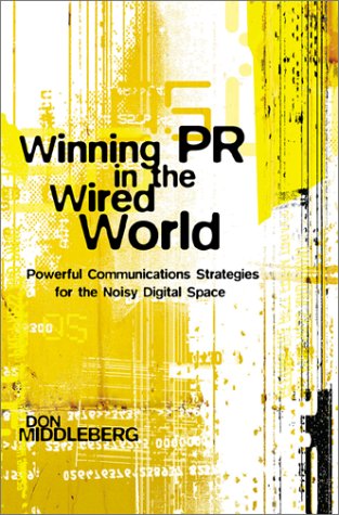 Stock image for Winning PR in the Wired World for sale by Better World Books: West