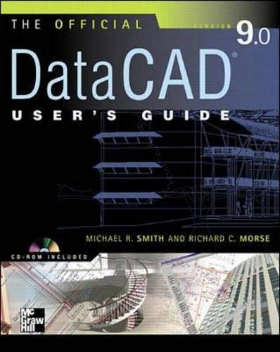 Official DataCAD User's Guide (Starburst 9.0) (9780071363563) by Smith, Michael; Morse, Richard