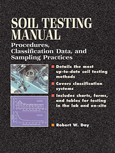 Imagen de archivo de Soil Testing Manual: Procedures, Classification Data, and Sampling Practices a la venta por Chiron Media