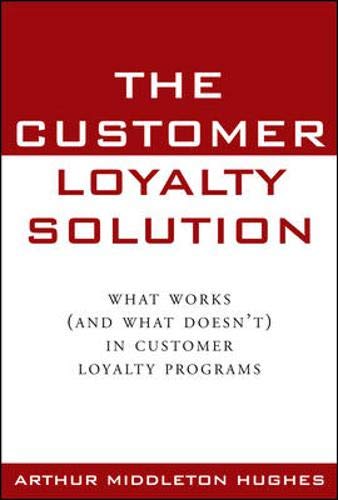 Beispielbild fr The Customer Loyalty Solution : What Works (and What Doesn't) in Customer Loyalty Programs zum Verkauf von SecondSale