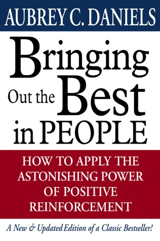 9780071364096: Bringing Out the Best in People: How to Apply the Astonishing Power of Positive Reinforcement