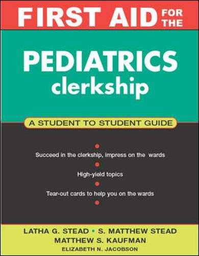 Beispielbild fr First Aid for the Pediatrics Clerkship zum Verkauf von Better World Books