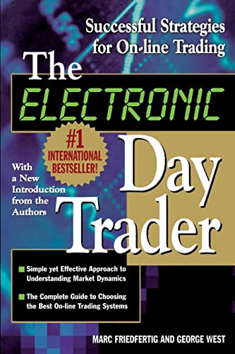 Imagen de archivo de The Electronic Day Trader: Successful Strategies for On-line Trading a la venta por Wonder Book