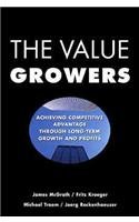 Stock image for The Value Growers: Achieving Competitive Advantage Through Long-Term Growth and Profits for sale by Wonder Book