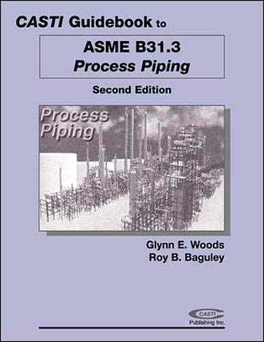9780071364713: Casti Guidebook to ASME B31.3 - Process Piping, 2nd Edition (Casti Guidebook Series Vol. 3)