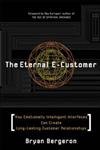 The Eternal E-Customer: How Emotionally Intelligent Interfaces Can Create Long-Lasting Customer Relationship (9780071364799) by Bergeron, Bryan; Kurzweil, Ray