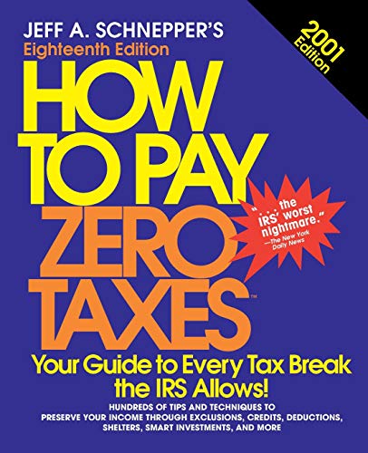 Stock image for How to Pay Zero Taxes 2001 (How to Pay Zero Taxes Ser.) for sale by Lighthouse Books and Gifts