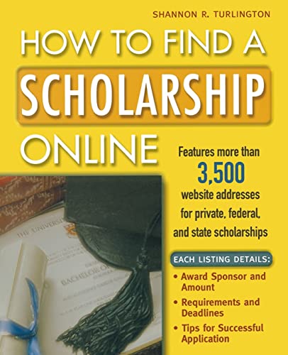 How to Find a Scholarship Online (9780071365116) by Turlington, Shannon R.
