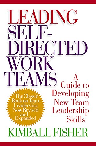 9780071367851: Leading Self-Directed Work Teams: A Guide to Developing New Team Leadership Skills