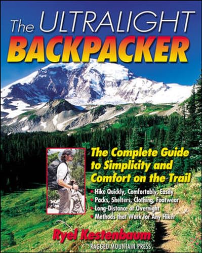 Stock image for The Ultralight Backpacker : The Complete Guide to Simplicity and Comfort on the Trail for sale by Wonder Book