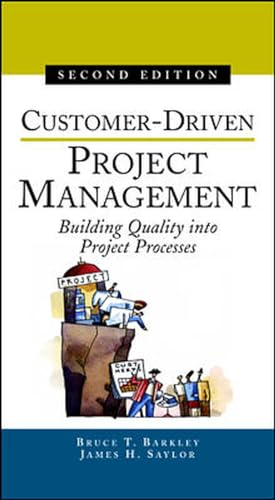 Beispielbild fr Customer-Driven Project Management : Building Quality into Project Processes zum Verkauf von Better World Books