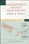 Stock image for Orthopaedic Pocket Procedure Series: Foot & Ankle for sale by ThriftBooks-Atlanta