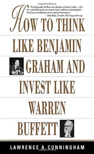 How to Think Like Benjamin Graham and Invest Like Warren Buffett (9780071369923) by Cunningham, Lawrence A.
