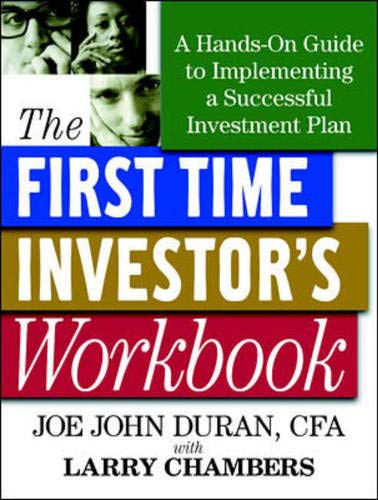 Beispielbild fr The First Time Investor's Workbook : A Hands-On Guide to Implementing a Successful Investment Plan zum Verkauf von Better World Books