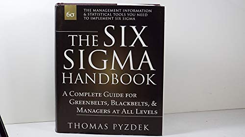 Stock image for The Six Sigma Handbook : A Complete Guide for Greenbelts, Blackbelts, and Managers at All Levels for sale by Better World Books