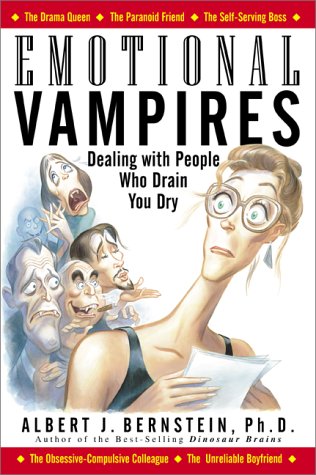 9780071372671: Emotional Vampires: Dealing with People Who Drain You Dry