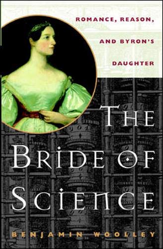 Stock image for The Bride of Science: Romance, Reason, and Byron's Daughter for sale by SecondSale