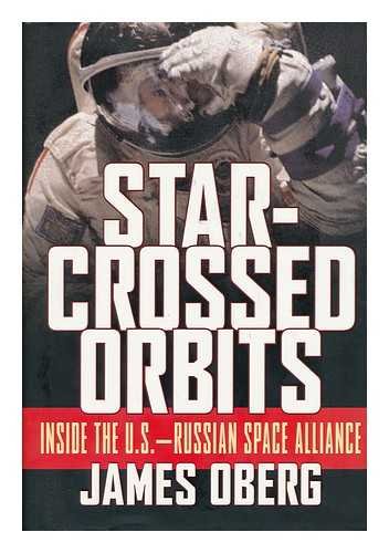 9780071374255: Star-crossed Orbits: Inside the U.S.-Russian Space Alliance