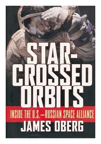 Stock image for Star-Crossed Orbits: Inside The U.S.-Russian Space Alliance for sale by BooksRun