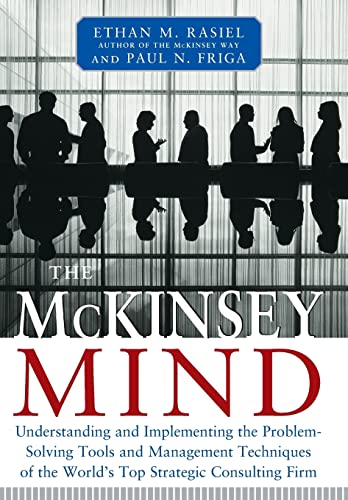 Imagen de archivo de The McKinsey Mind: Understanding and Implementing the Problem-Solving Tools and Management Techniques of the Worlds Top Strategic Consulting Firm a la venta por Goodwill Books