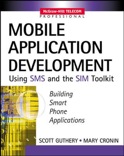 9780071375405: Mobile Application Development with Sms and the Sim Toolkit (ELECTRONICS)
