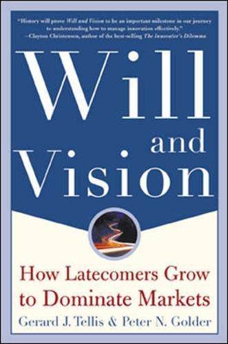 Stock image for Will & Vision: How Latecomers Grow to Dominate Markets for sale by BooksRun