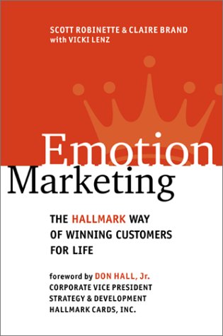 9780071375719: Emotion Marketing: The Hallmark Way of Winning Cus