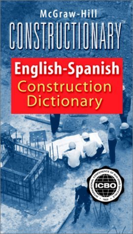 Beispielbild fr McGraw-Hill Constructionary Spanish-English, English-Spanish Construction Dictionary zum Verkauf von Jenson Books Inc