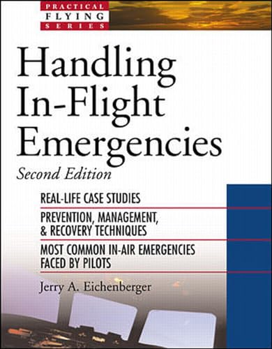 Beispielbild fr Handling InFlight Emergencies (Practical Flying Series) zum Verkauf von WorldofBooks