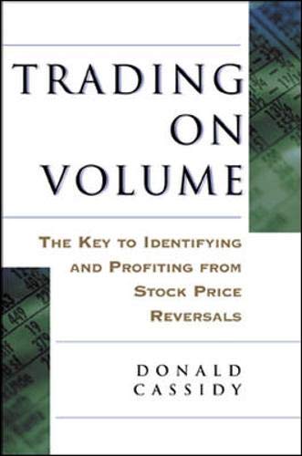 Imagen de archivo de Trading on Volume: The Key to Identifying and Profiting from Stock Price Reversals a la venta por WorldofBooks