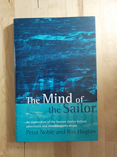 9780071376136: The Mind of the Sailor: An Exploration of the Human Stories Behind Adventures and Misadventures at Sea