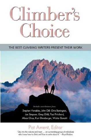 Stock image for Climber's Choice: The Best Climbing Writers Present Their Best Work for sale by Seattle Goodwill