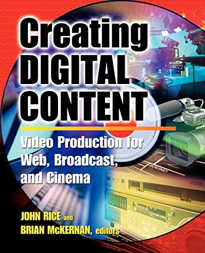 Beispielbild fr Creating Digital Content : A Video Production Guide for Web, Broadcast, and Cinema zum Verkauf von Better World Books: West