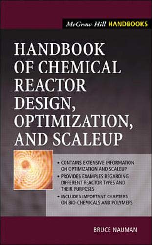 Handbook of Chemical Reactor Design, Optimization, and Scaleup (9780071377539) by Nauman, Bruce