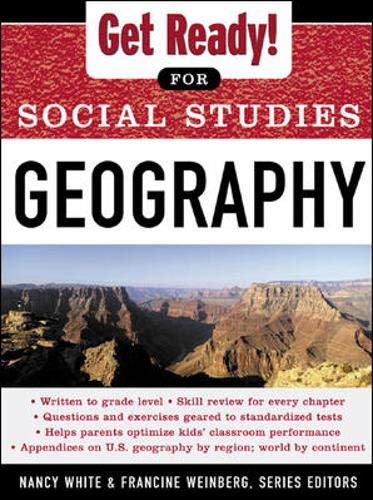 Get Ready! for Social Studies: Geography (9780071377614) by White,Nancy; Weinberg,Francine