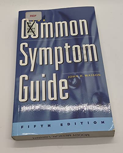 Beispielbild fr The Common Symptom Guide: A Guide to the Evaluation of Common Adult and Pediatric Symptoms zum Verkauf von Revaluation Books
