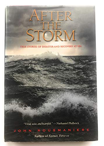 Stock image for After the Storm : True Stories of Disaster and Recovery at Sea for sale by Better World Books