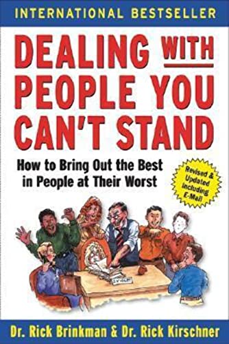 Imagen de archivo de Dealing with People You Can't Stand: How to Bring Out the Best in People at Their Worst a la venta por SecondSale