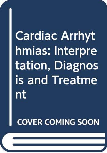 Cardiac Arrhythmias: An Integrated Approach for the Clinician (9780071380195) by Prystowsky, Eric N., M.D.; Prystowsky, Eric N.