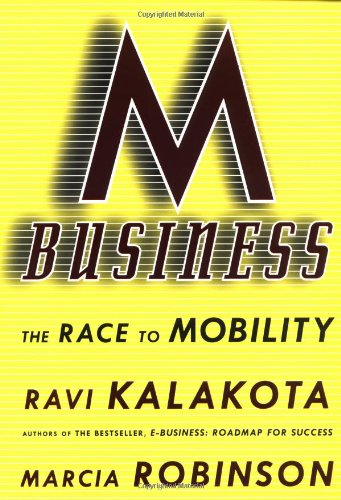 Beispielbild fr M-Business : The Race to Mobility zum Verkauf von Better World Books