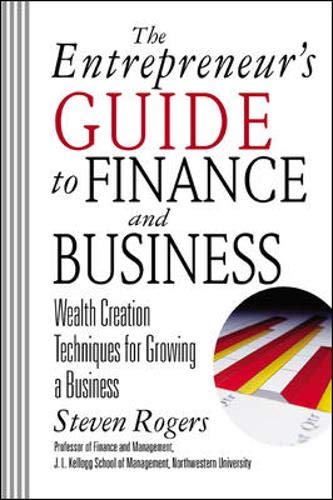 The Entrepreneur's Guide to Finance & Business: Wealth Creation Techniques for Growing a Business