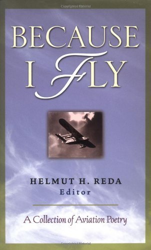 Beispielbild fr Because I Fly: A Collection of Aviation Poetry zum Verkauf von Wonder Book